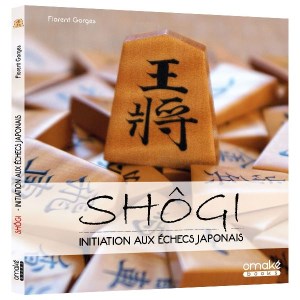 Shôgi, initiation aux échecs japonais (omakebooks 01)